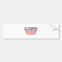 Fibromyalgia...All The Cool Kids Are Fighting It Bumper Stickers