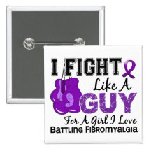 Fibromyalgia Fight Like A Guy 15 Button