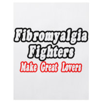 Fibromyalgia Fighters Make Great Lovers flyers by Fibromyalgia_Shirts Fibromyalgia Fighters Make Great Lovers flyers