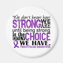 Fibromyalgia How Strong We Are Fridge Magnet