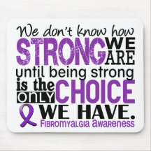 Fibromyalgia How Strong We Are Mouse Pads