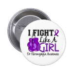 Fibromyalgia I Fight Like A Girl 15.5 Pinback Buttons