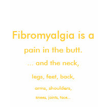 Fibromyalgia is a pain. t-shirts by kokobaby Fibromyalgia is a pain. t-shirts