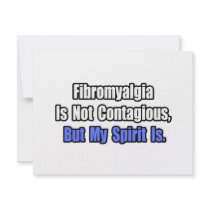 Fibromyalgia Is Not Contagious.. invitations