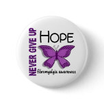 Fibromyalgia Never Give Up Hope Butterfly 4.1 Buttons