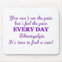 Fibromyalgia - time for a cure mousepads