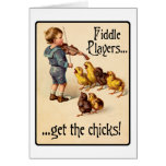 Fiddle Players Get the Chicks Violin Music Card