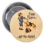 Fiddle Players Get the Chicks Violin Music Pins