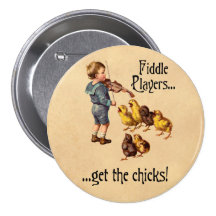 Fiddle Players Get the Chicks Violin Music Pins