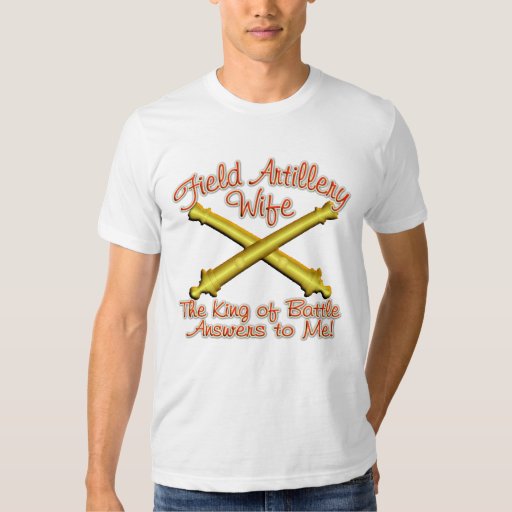 Field Artillery Wife Tee Shirts Zazzle