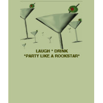 FIELD MARTINI--FRNT-LAUGH-DRINK-ROCKSTAR--BCK-WEBS t-shirts