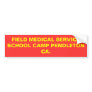 FIELD MEDICAL SERVICE SCHOOL CAMP PENDLETON CA. BUMPER STICKER