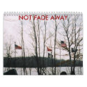 FIELD OF HONOR, NOT FADE AWAY calendars