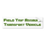 Field Trip Assault Transport Vehicle Bumper Sticker