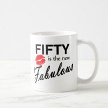 Fifty Is The New Fabulous Coffee Mugs
