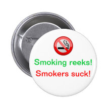 Fight back against self-righteous smokers button