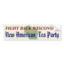 Fight Back Wisconsin - New American Tea Party! bumper stickers