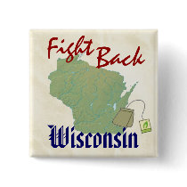 Fight Back Wisconsin - New American Tea Party! buttons