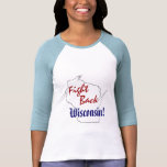 Fight Back Wisconsin - New American Tea Party! Tee Shirts