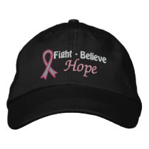 Fight Believe Hope - Breast Cancer Embroidered Baseball Caps