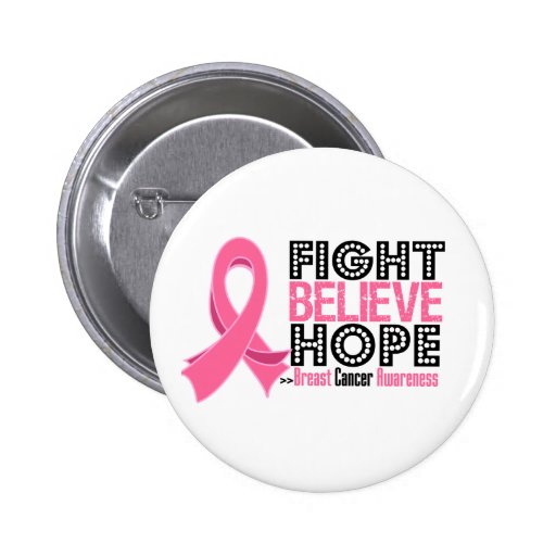 Fight Believe Hope - Breast Cancer Pinback Buttons