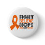 Fight Believe Hope - (Orange) Kidney Cancer Pins