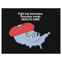 Fight Big insurance, everyone needs health care flyers by AntiRepublican Fight Big insurance, everyone needs health care flyers
