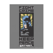 Fight Crime - Keep Peace - Batman Post Card