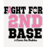 Fight For 2nd Base - Breast Cancer Awareness T Shirts