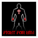 FIGHT FOR HIM posters