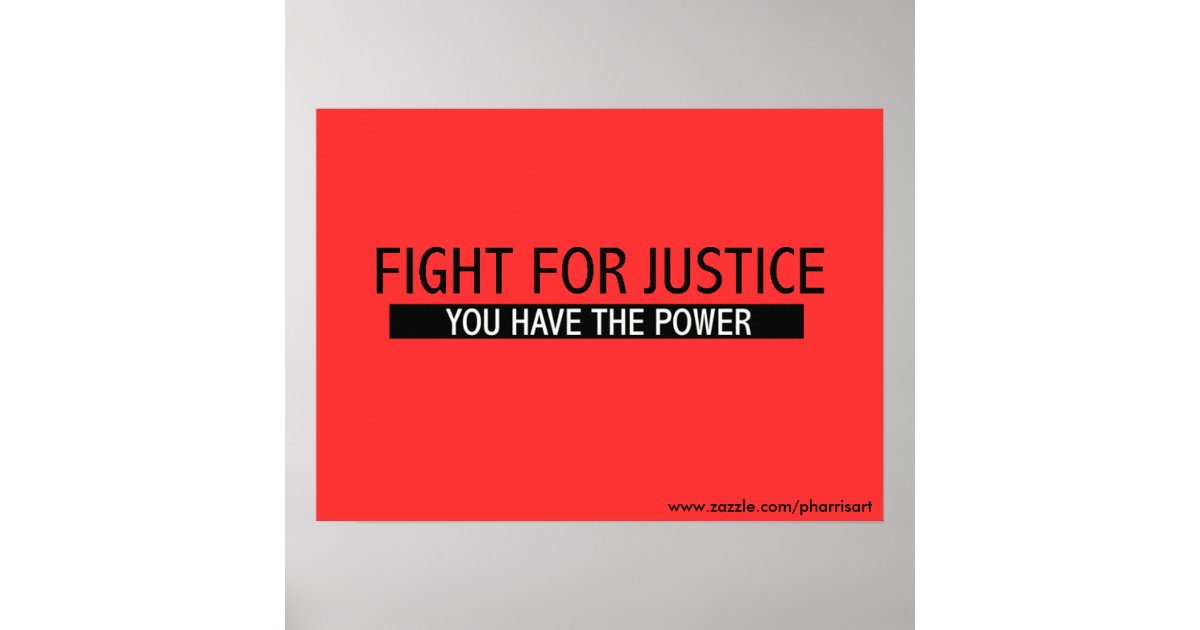 Fight for Justice Poster Zazzle