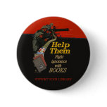 Fight ignorance round badge pins