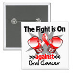 Fight is On Against Oral Cancer buttons