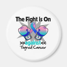 Fight is On Against Thyroid Cancer Magnet
