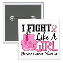 Fight Like A Girl Breast Cancer 15.2 Pinback Buttons