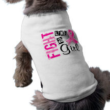 Fight Like A Girl Breast Cancer 36.8 Pet Shirt