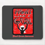 Fight Like A Girl Slogan Sign Blood Cancer mousepads