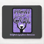 Fight Like A Girl Slogan Sign Hodgkin's Lymphoma mousepads