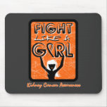 Fight Like A Girl Slogan Sign Kidney Cancer mousepads