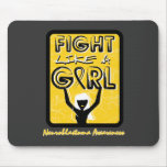Fight Like A Girl Slogan Sign Neuroblastoma mousepads