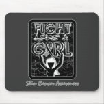 Fight Like A Girl Slogan Sign Skin Cancer mousepads