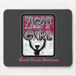 Fight Like A Girl Slogan Sign Throat Cancer mousepads