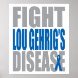 Fight Lou Gehrig's Disease posters
