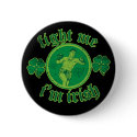 Fight Me I'm Irish buttons by brev87 Fight Me I'm Irish buttons