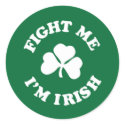 Fight Me I'm Irish stickers