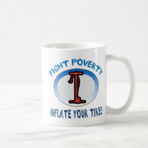 Fight Poverty Inflate Your Tires mugs