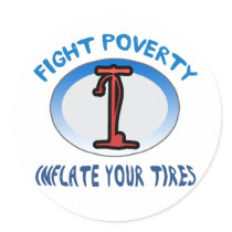 Fight Poverty Inflate Your Tires stickers