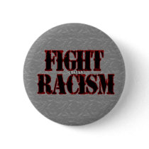 Fight Racism Button by LadyJDesigns Fight Racism Button