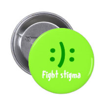 Fight stigma, :): pinback button