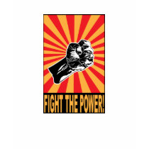 Fight The Power - Protest t-shirts